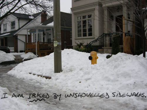 I am irked by unshovelled sidewalks