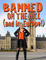 Banned on the Hill (and in Europe!)