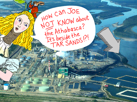 How Can Joe Not Know Photo-Illustration features Alice illustration by Franke James with photo of Suncor upgrader complex adjacent to the Athabasca River 2002 Chris Evans, Pembina Institute