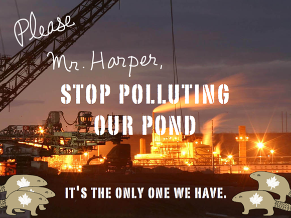 Please Mr Harper Stop Polluting the Pond. Photo David Dodge, type illustration by Franke James