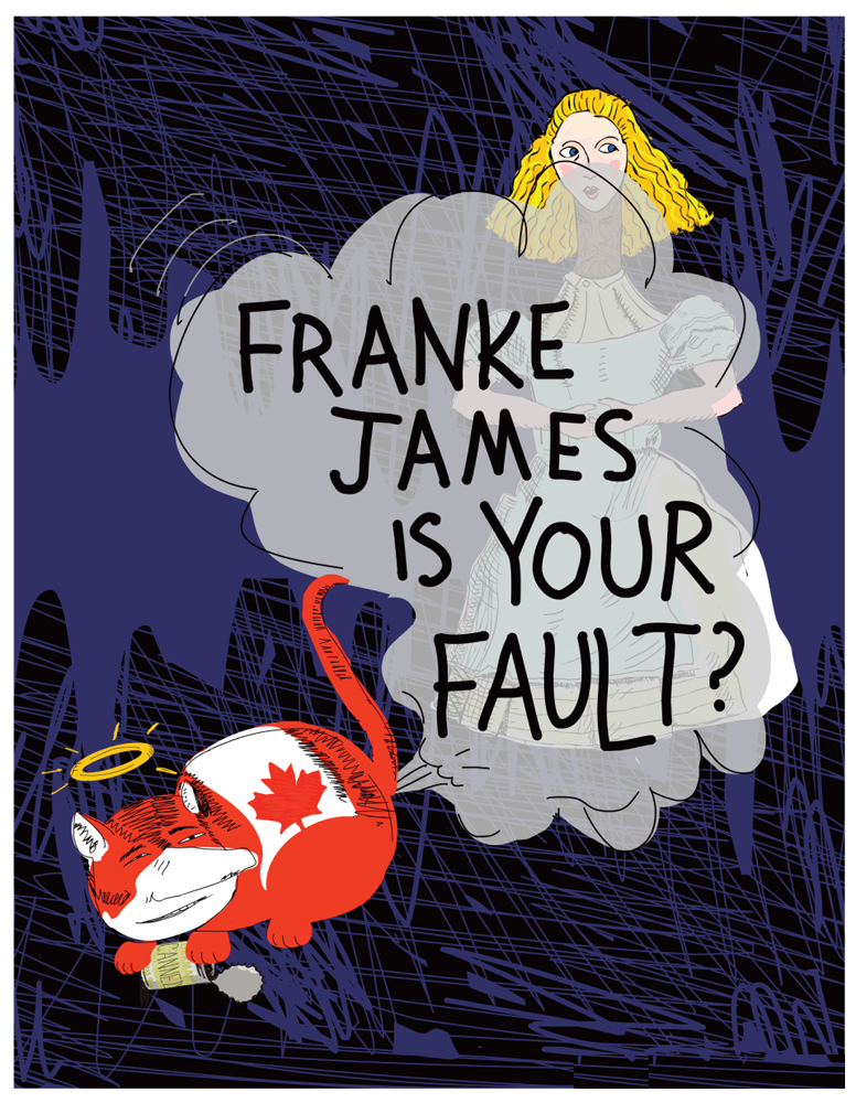 Franke James Is Your Fault