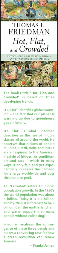 Thomas L. Friedman book Hot, Flat, and Crowded: Franke James comment: The book's title 